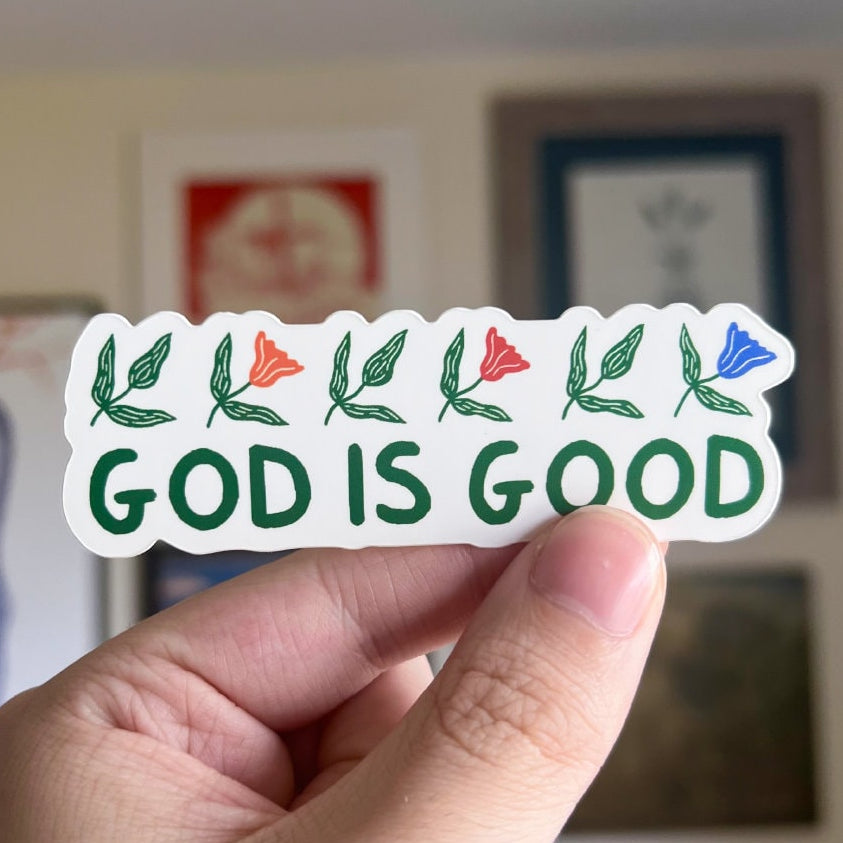 God Is Good Sticker