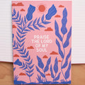 Praise the Lord of my soul Notebook