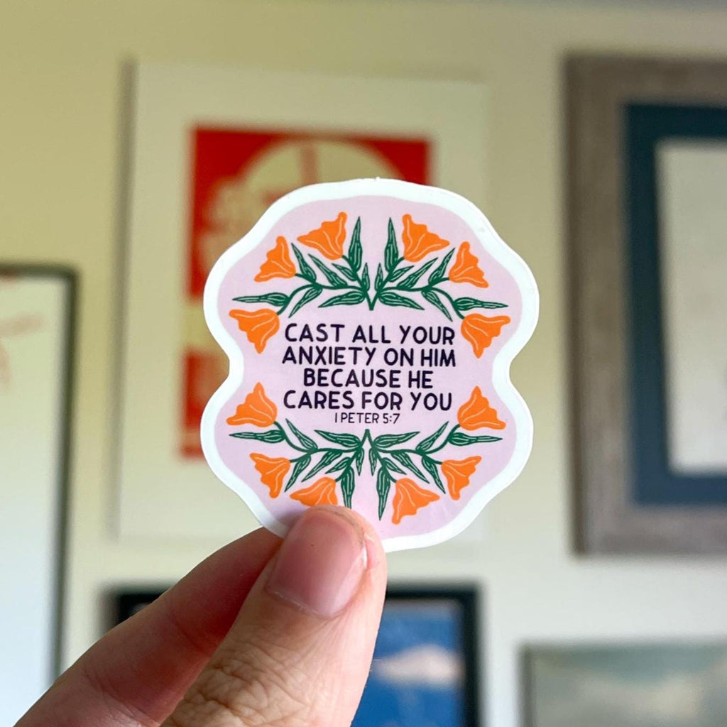 Cast all your anxiety on him because he cares for you Sticker