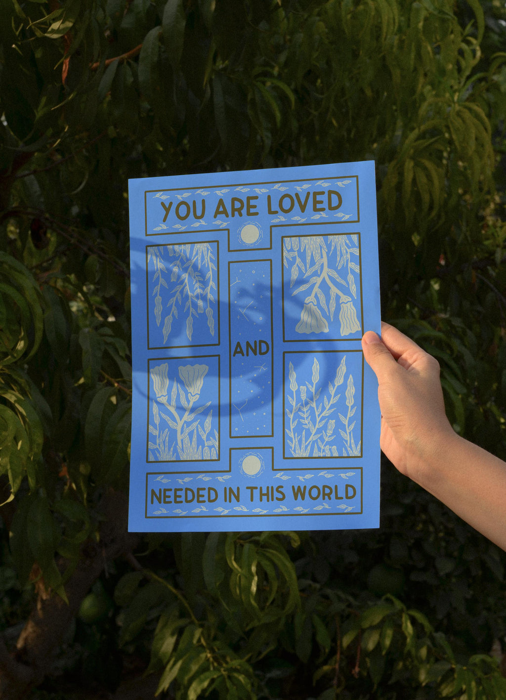 You are Loved and needed in this world Print