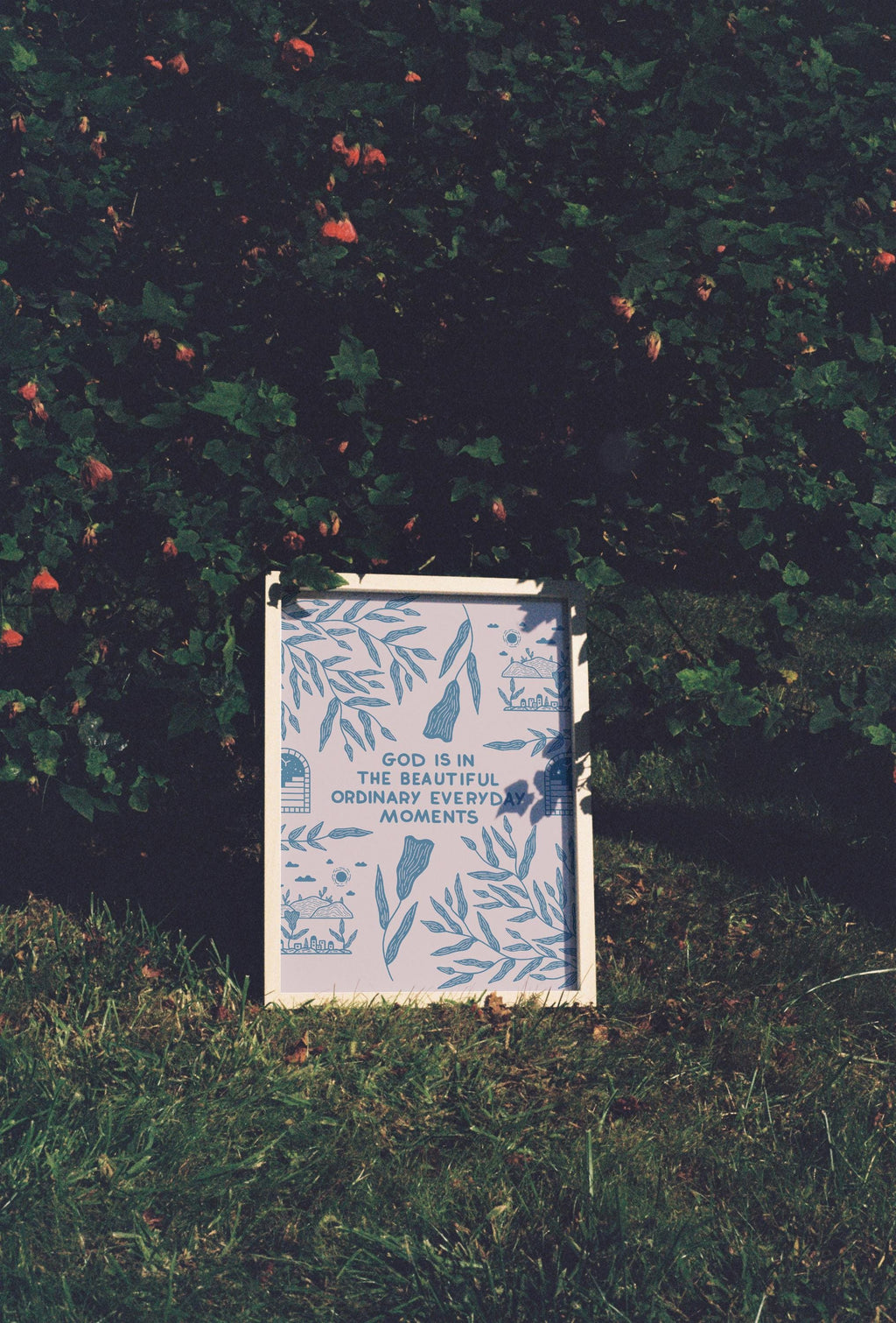 God Is In The Ordinary Moments Print