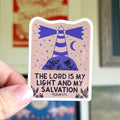 The Lord is my light and my salvation Sticker