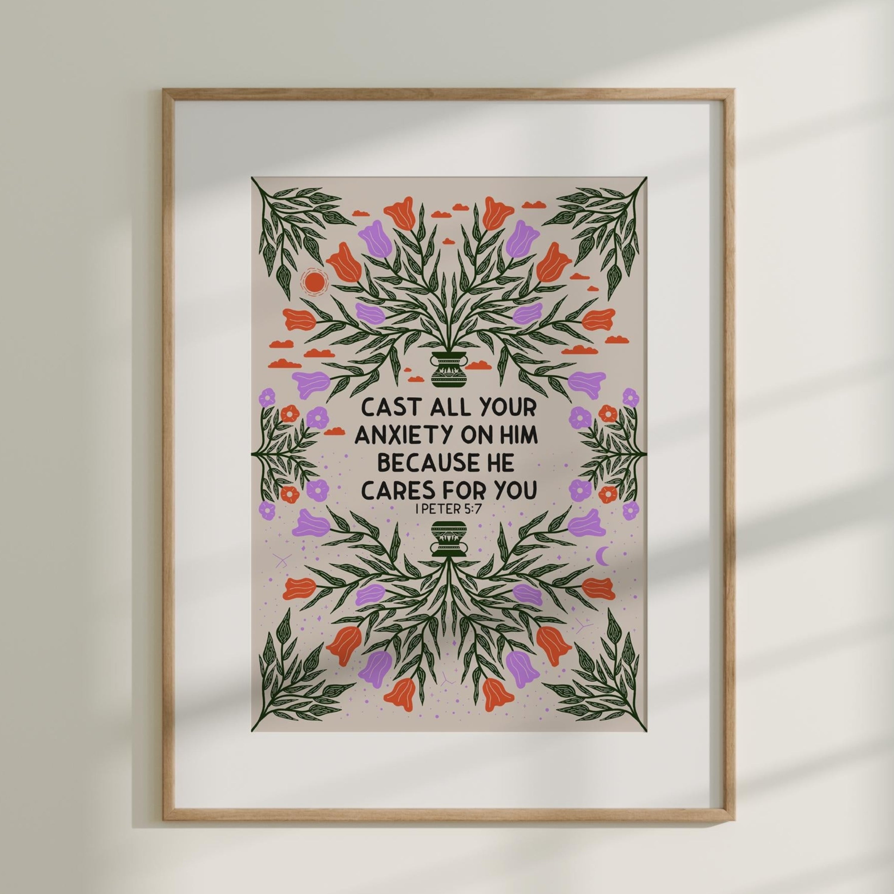 Cast all your anxiety on him because he cares for you Print