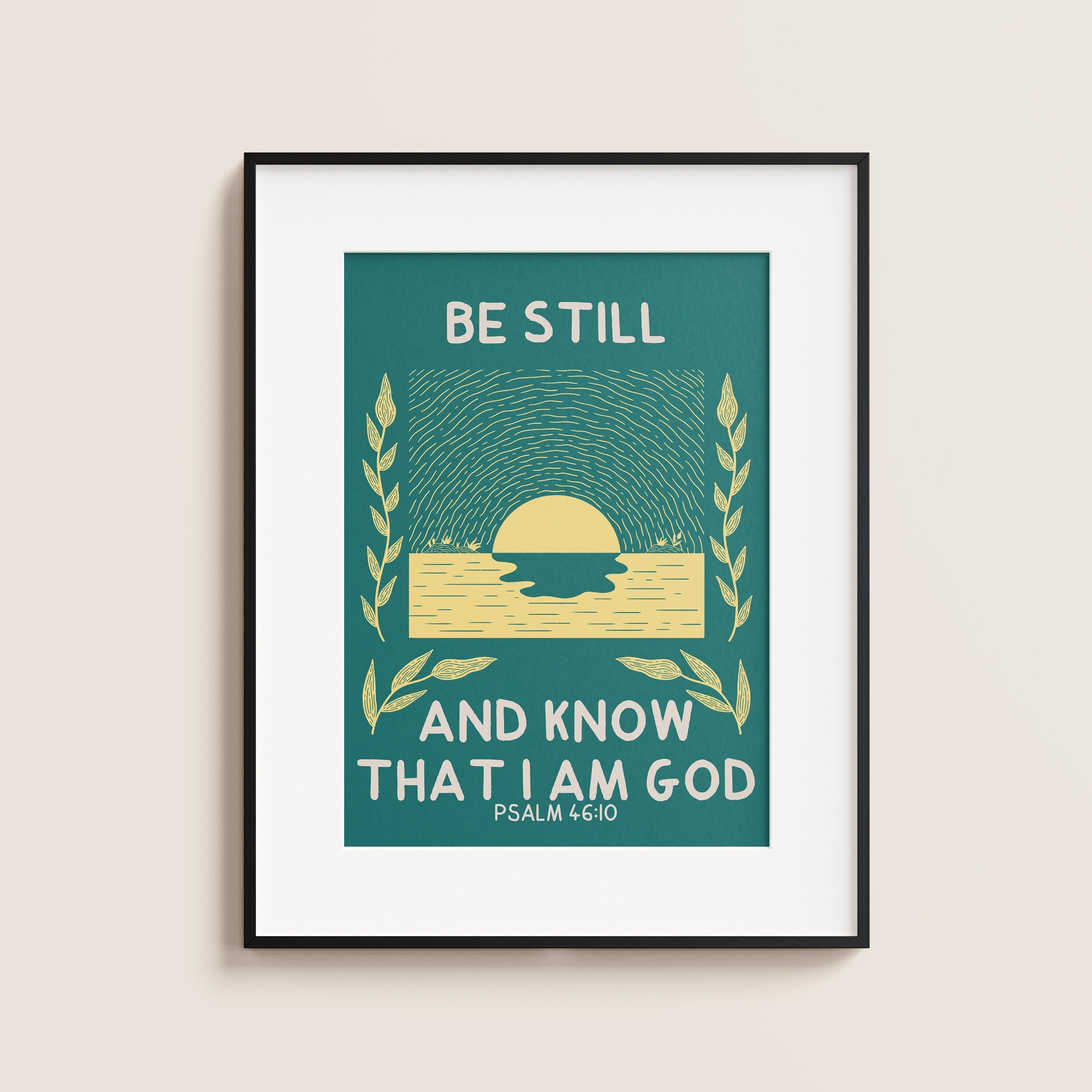Be still and know that I am God Print