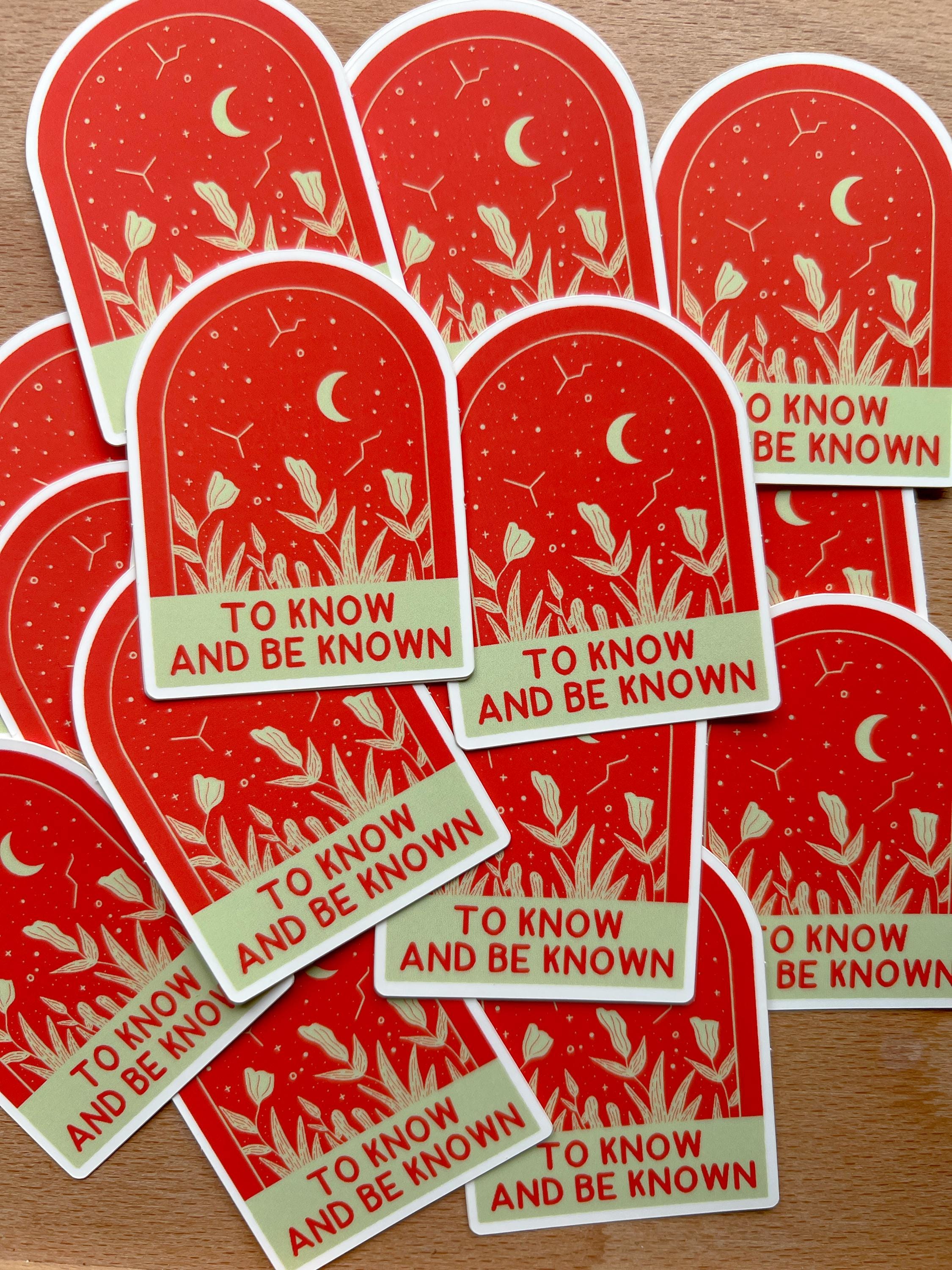 To Know and Be Known Sticker
