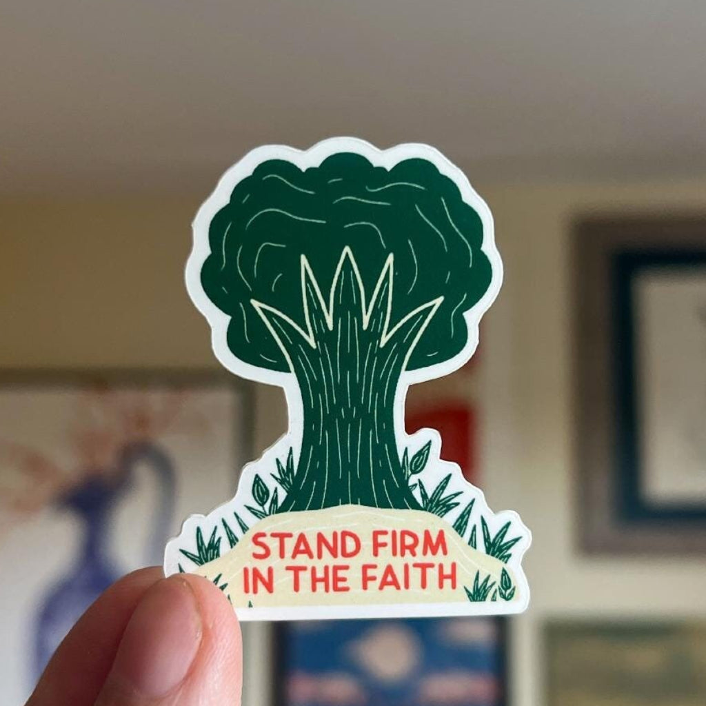 Stand firm in the faith Sticker
