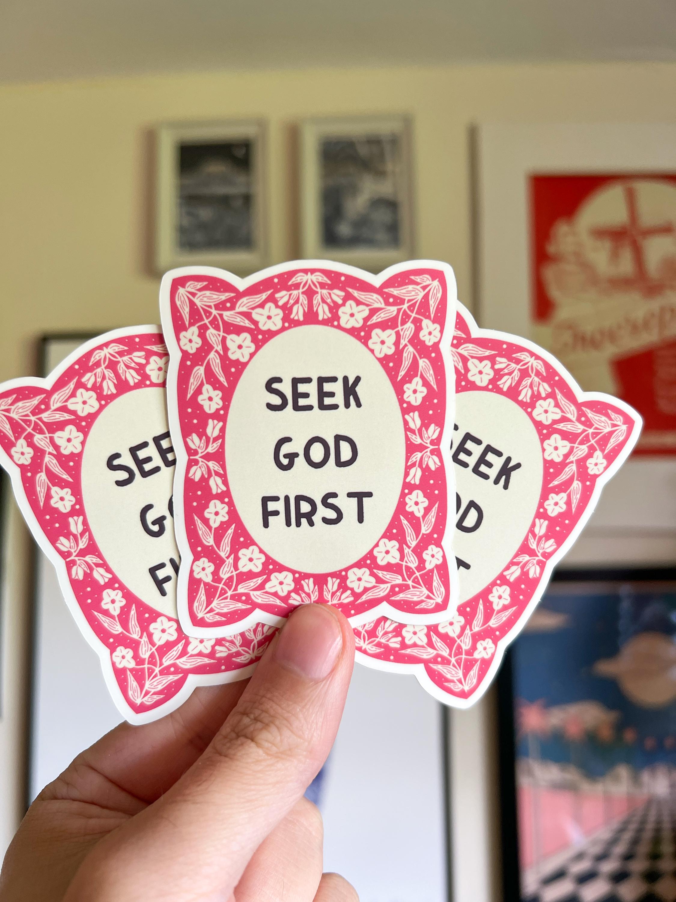 Seek God first Sticker