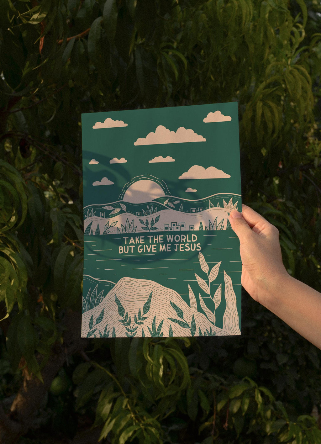 Take the World But Give Me Jesus Print